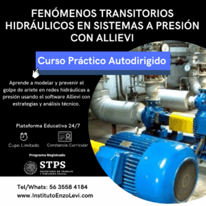 Fenómenos Transitorios Hidráulicos en Sistemas a Presión con Allievi (AUTODIRIGIDO)